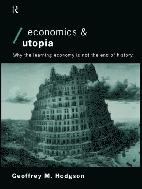 Geoffrey M Hodgson - Economics and Utopia, E-bok