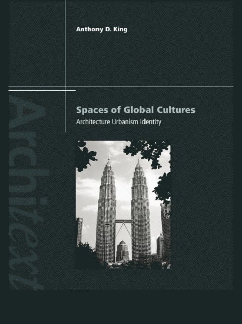 Anthony King - Spaces of Global Cultures, E-bok