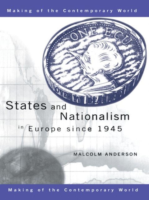 Malcolm Anderson - States and Nationalism in Europe since 1945, E-bok