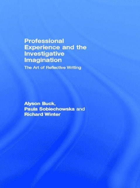 Richard Winter, Paula Sobiechowska, Alyson Buck - Professional Experience and the Investigative Imagination, E-bok