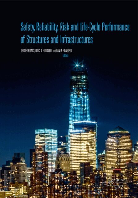 Dan M. Frangopol, Bruce R. Ellingwood, George Deodatis - Safety, Reliability, Risk and Life-Cycle Performance of Structures and Infrastructures, E-bok
