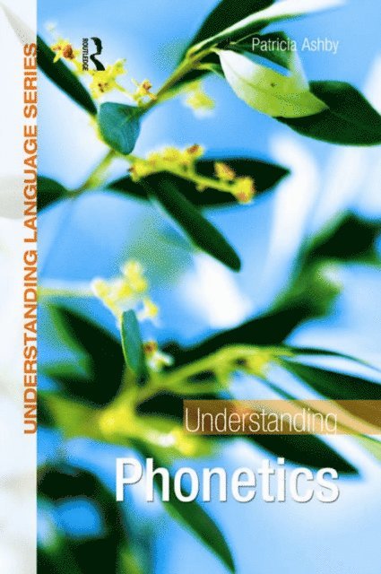 Patricia Ashby - Understanding Phonetics, E-bok
