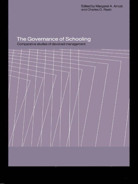 Charles D. Raab, Margaret A. Arnott - Governance of Schooling, E-bok