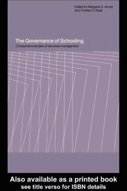 Charles D. Raab, Margaret A. Arnott - Governance of Schooling, E-bok