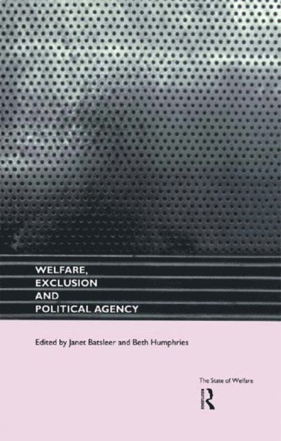 Beth Humphries, Janet Batsleer - Welfare, Exclusion and Political Agency, E-bok