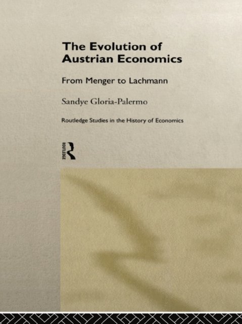 Sandye Gloria-Palermo - Evolution of Austrian Economics, E-bok