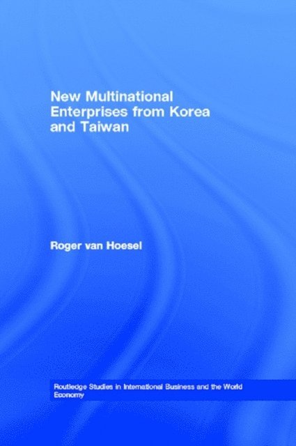Roger van Hoesel - New Multinational Enterprises from Korea and Taiwan, E-bok