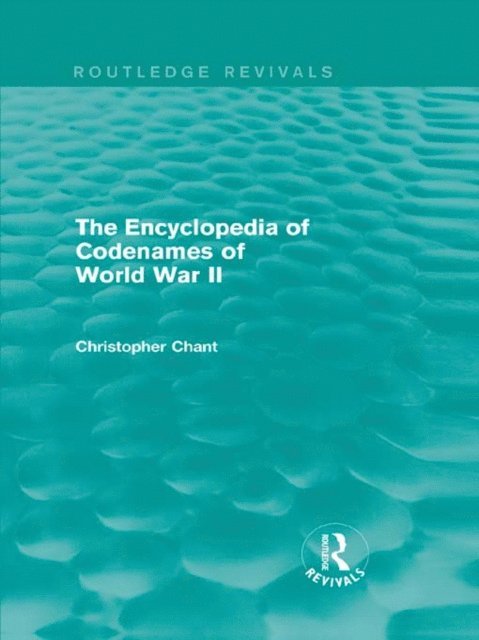 Christopher Chant - Encyclopedia of Codenames of World War II (Routledge Revivals), E-bok. Tillgänglighet: Lägg i varukorg