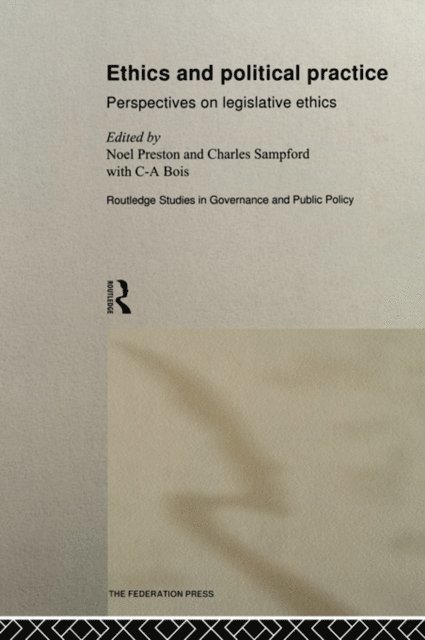 Charles Sampford, Noel Preston - Ethics and Political Practice, E-bok