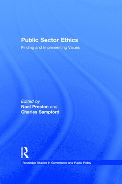 Charles Sampford, Noel Preston - Public Sector Ethics, E-bok