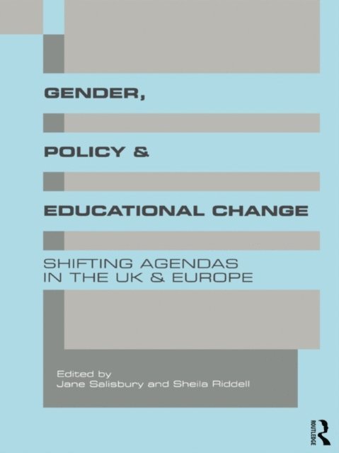 Jane Salisbury, Sheila Riddell - Gender, Policy and Educational Change, E-bok