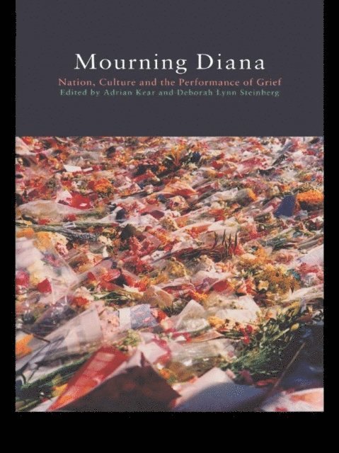 Deborah Lynn Steinberg, Adrian Kear - Mourning Diana, E-bok