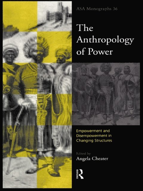 Angela Cheater - Anthropology of Power, E-bok
