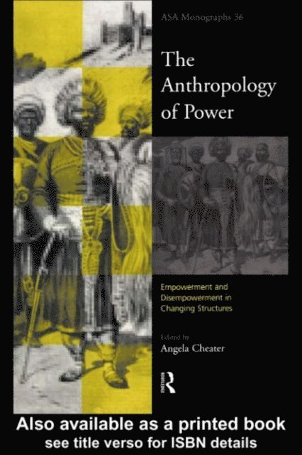 Angela Cheater - Anthropology of Power, E-bok