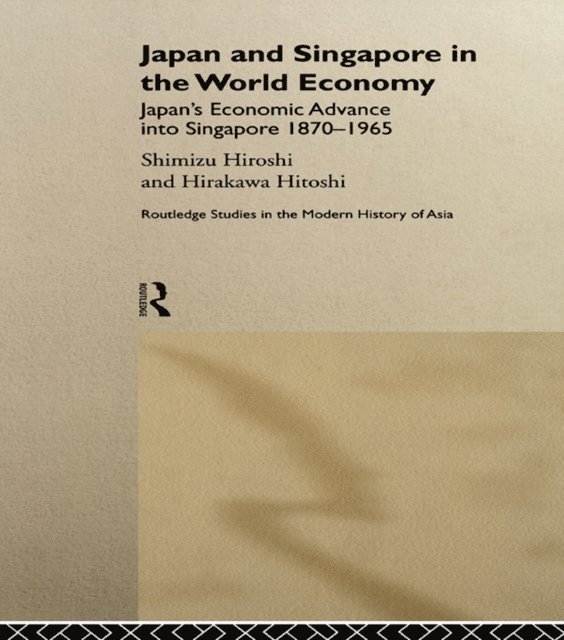 Hiroshi Shimizu, Hitoshi Hirakawa - Japan and Singapore in the World Economy, E-bok