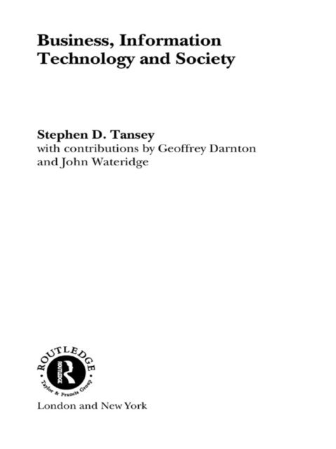 Stephen D. Tansey - Business, Information Technology and Society, E-bok