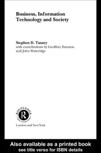 Stephen D. Tansey - Business, Information Technology and Society, E-bok