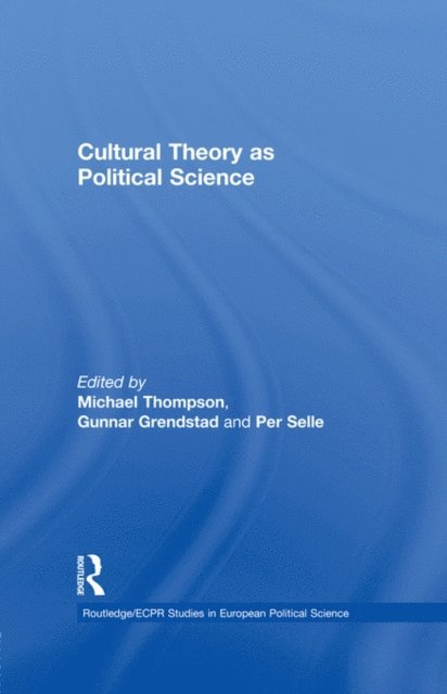 Michael Thompson, Per Selle, Gunnar Grendstad - Cultural Theory as Political Science, E-bok