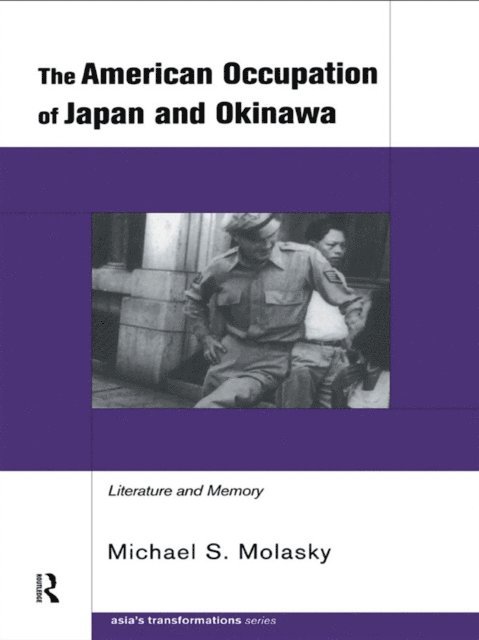 Michael S. Molasky - American Occupation of Japan and Okinawa, E-bok