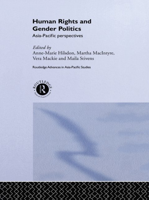 Maila Stivens, Vera Mackie, Martha Macintyre, Anne-Marie Hilsdon - Human Rights and Gender Politics, E-bok