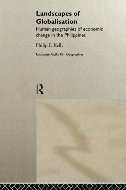 Philip F. Kelly - Landscapes of Globalization, E-bok