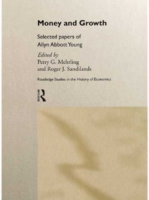 Roger J Sandilands, Perry G Mehrling - Money and Growth, E-bok