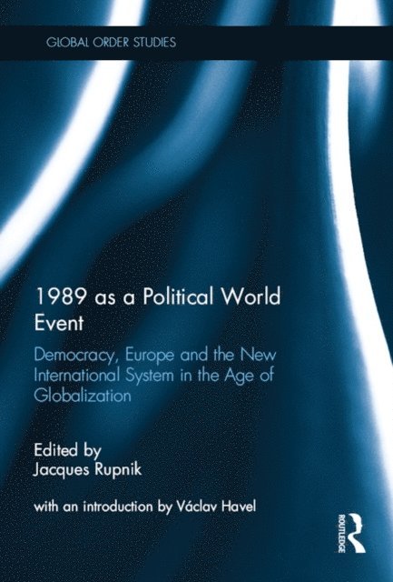 Jacques Rupnik - 1989 as a Political World Event, E-bok