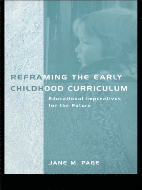 Jane Page - Reframing the Early Childhood Curriculum, E-bok. Tillgänglighet: Lägg i varukorg