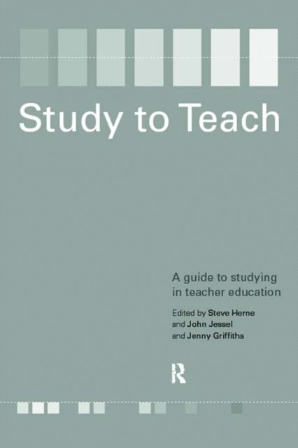 Jenny Griffiths, John Jessel, Steve Herne - Study to Teach, E-bok
