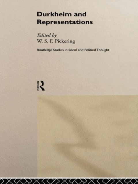W. S. F. Pickering - Durkheim and Representations, E-bok