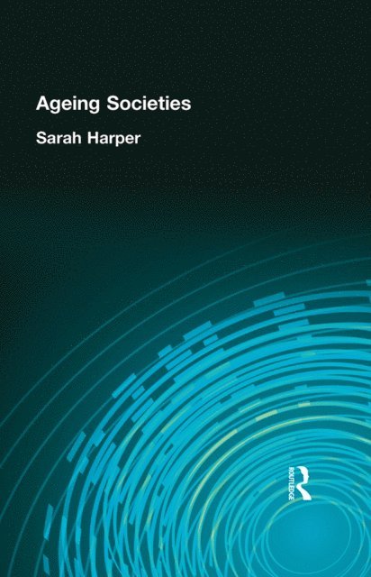 Sarah Harper - AGEING SOCIETIES, E-bok