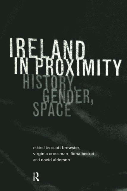 Virginia Crossman, Scott Brewster, Fiona Becket, David Alderson - Ireland in Proximity, E-bok