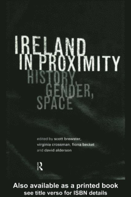Virginia Crossman, Scott Brewster, Fiona Becket, David Alderson - Ireland in Proximity, E-bok