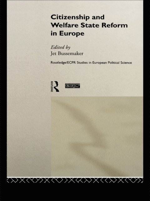 Jet Bussemaker - Citizenship and Welfare State Reform in Europe, E-bok