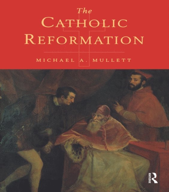Michael Mullett - Catholic Reformation, E-bok
