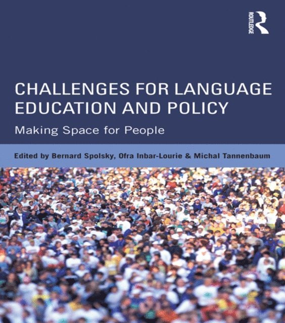 Michal Tannenbaum, Ofra Inbar-Lourie, Bernard Spolsky - Challenges for Language Education and Policy, E-bok
