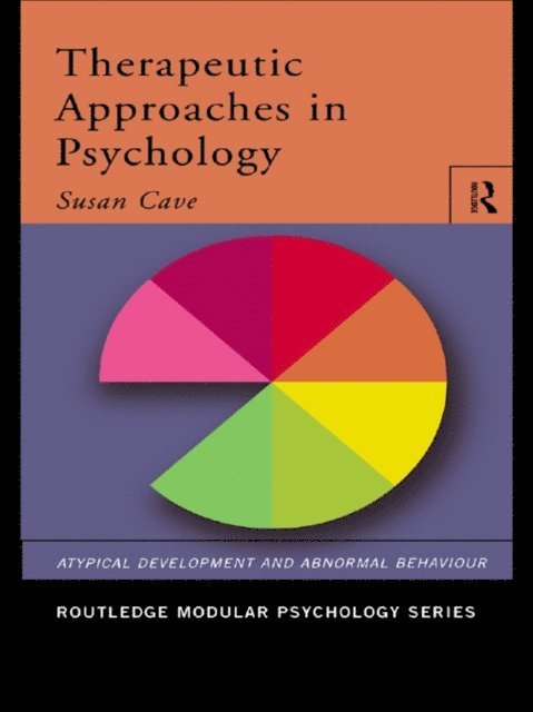 Sue Cave - Therapeutic Approaches in Psychology, E-bok