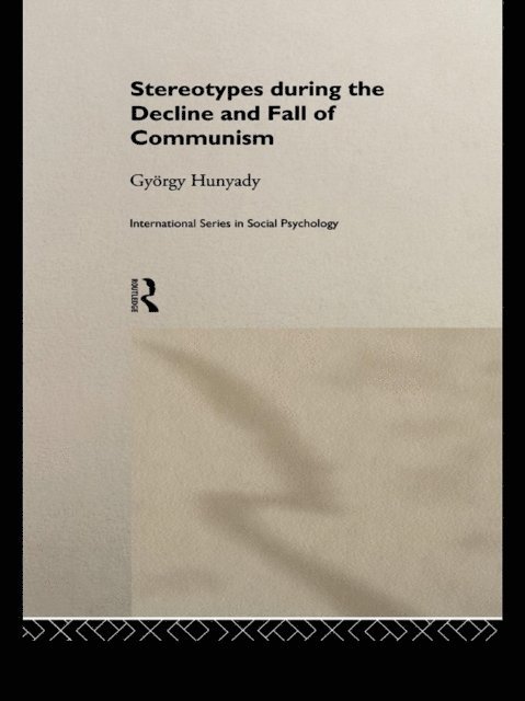 Gyorgy Hunyady - Stereotypes During the Decline and Fall of Communism, E-bok