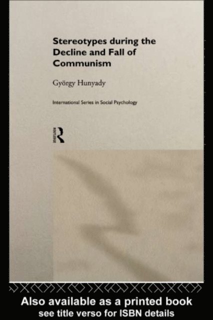 Gyorgy Hunyady - Stereotypes During the Decline and Fall of Communism, E-bok