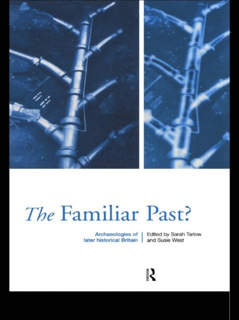Susie West, Sarah Tarlow - Familiar Past?, E-bok