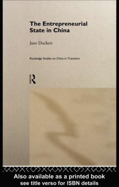 Jane Duckett - Entrepreneurial State in China, E-bok
