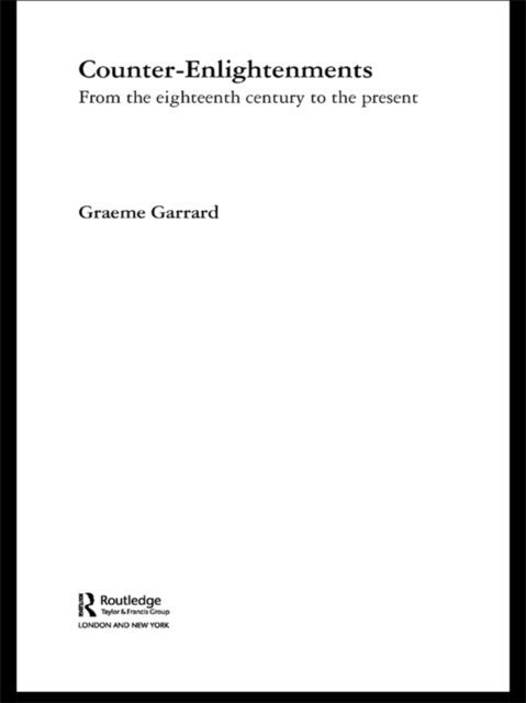 Graeme Garrard - Counter-Enlightenments, E-bok