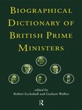 Biographical Dictionary of British Prime Ministers