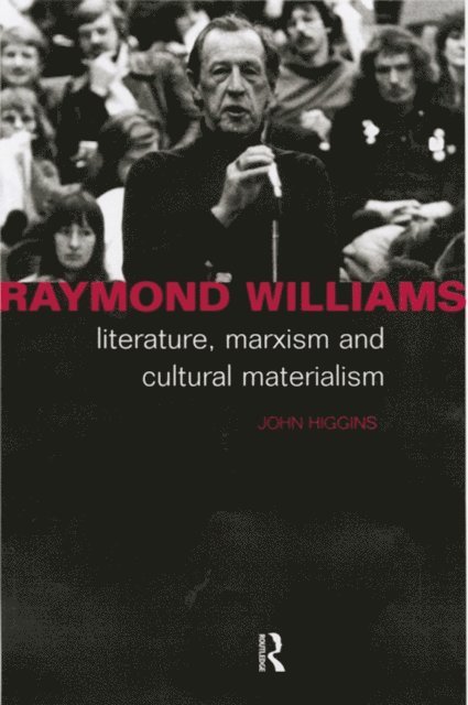 Fred Inglis - Raymond Williams, E-bok
