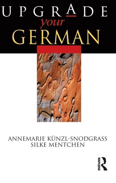 Annemarie Kunzl-Snodgrass, Silke Mentchen - Upgrade your German, E-bok