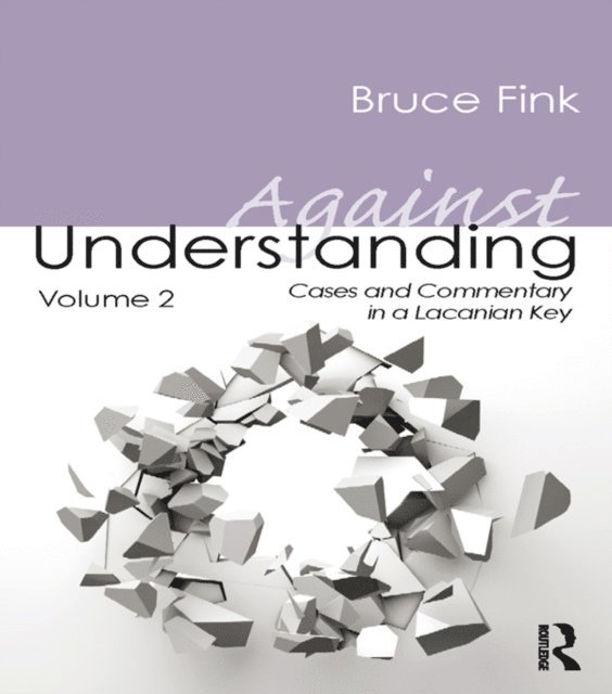 Bruce Fink - Against Understanding, Volume 2, E-bok