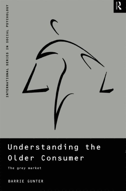 Barrie Gunter - Understanding the Older Consumer, E-bok