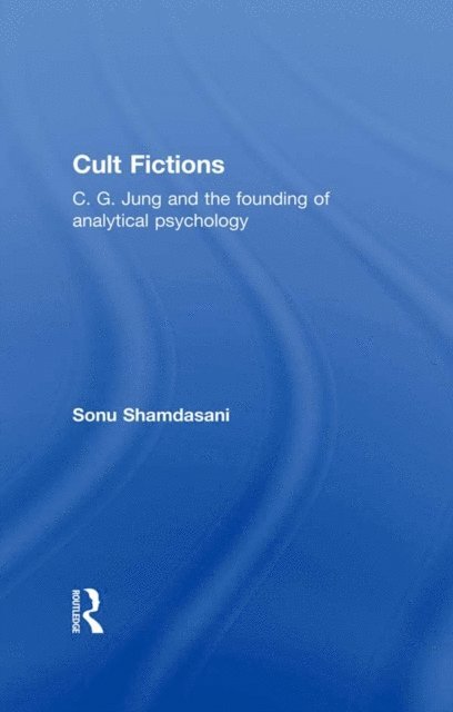 Sonu Shamdasani - Cult Fictions, E-bok