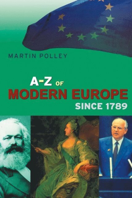 Martin Polley - A-Z of Modern Europe Since 1789, E-bok