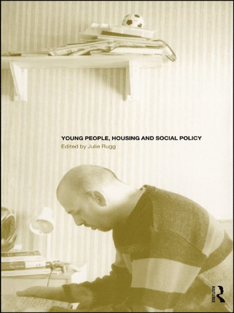 Julie Rugg - Young People, Housing and Social Policy, E-bok